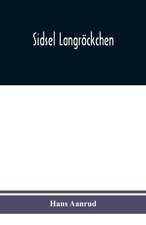 Aanrud, H: Sidsel Langröckchen