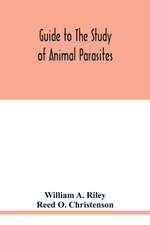 Guide to the study of animal parasites