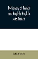 Dictionary of French and English, English and French