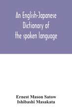 An English-Japanese dictionary of the spoken language