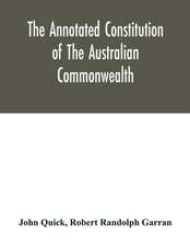 The annotated constitution of the Australian Commonwealth