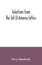 Selections from the Tell El-Amarna letters