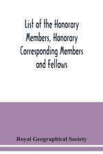 List of the Honorary Members, Honorary Corresponding Members and Fellows