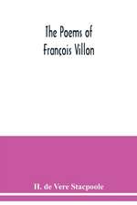 The poems of François Villon