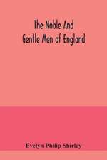 The noble and gentle men of England