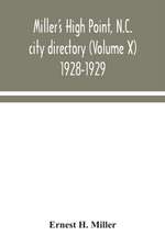 Miller's High Point, N.C. city directory (Volume X) 1928-1929