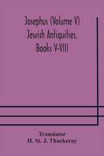 Josephus (Volume V) Jewish Antiquities, Books V-VIII