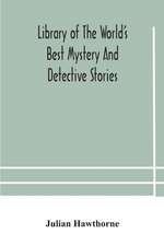 Library of the world's best mystery and detective stories