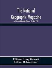 The National Geographic Magazine; An Illustrated Monthly (Volume Xii) Year 1901