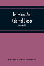 Terrestrial And Celestial Globes