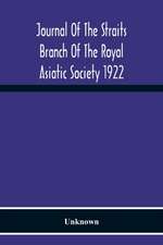 Journal Of The Straits Branch Of The Royal Asiatic Society 1922