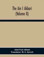 The Ain I Akbari (Volume Ii)