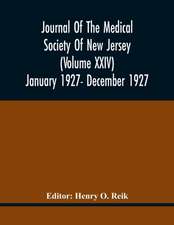 Journal Of The Medical Society Of New Jersey (Volume Xxiv) January 1927- December 1927