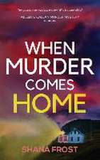 When Murder Comes Home