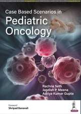 Case Based Scenarios in Pediatric Oncology