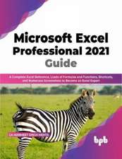 Singh Mehta, C: Microsoft Excel Professional 2021 Guide