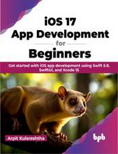 iOS 17 App Development for Beginners