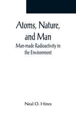 Atoms, Nature, and Man