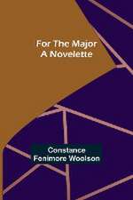 For the Major A Novelette