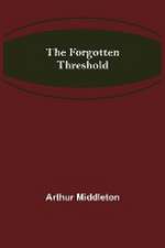 The Forgotten Threshold