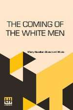 The Coming Of The White Men