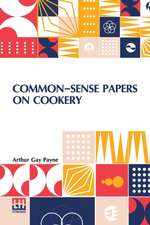 Common-Sense Papers On Cookery