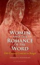 Women and the Romance of the Word: 19th Century Contexts in Bengal