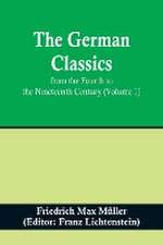 Max Müller, F: German Classics from the Fourth to the Ninete