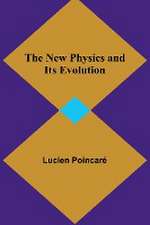 The New Physics and Its Evolution