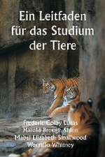 Lucas, F: Leitfaden für das Studium der Tiere