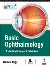 Basic Ophthalmology: Including Clinical Evaluation