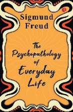 The Psychopathology of Everyday Life