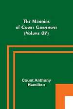 The Memoirs of Count Grammont (Volume 07)