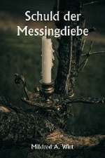 Wirt, M: Schuld der Messingdiebe