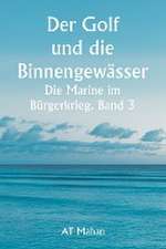 Mahan, A: Golf und die Binnengewässer Die Marine im Bürgerk