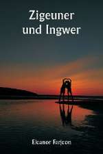 Farjeon, E: Zigeuner und Ingwer