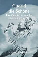 Hewlett, M: Gudrid die Schöne Eine Geschichte von der Entde