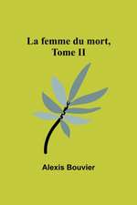 La femme du mort, Tome II