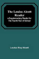 The Louisa Alcott Reader