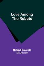 Love Among the Robots