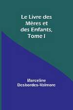 Le Livre des Mères et des Enfants, Tome I