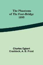 The phantoms of the foot-bridge;1895