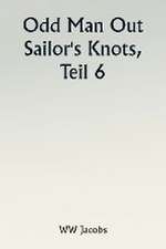 Odd Man Out Sailor's Knots, Part 6.