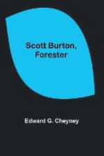 Scott Burton, Forester