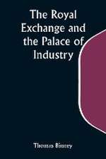 The Royal Exchange and the Palace of Industry; or, The Possible Future of Europe and the World