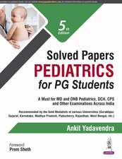 Solved Papers Pediatrics for PG Students