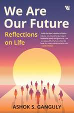 We Are Our Future