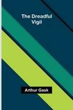 The Dreadful Vigil