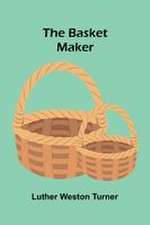 The basket maker