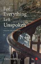 For Everything Left Unspoken